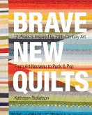 Brave New Quilts (eBook, ePUB)