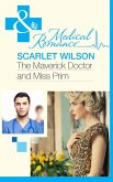 The Maverick Doctor and Miss Prim (Mills & Boon Medical) (Rebels with a Cause, Book 1) (eBook, ePUB)