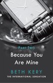 Because I Could Not Resist (Because You Are Mine Part Two) (eBook, ePUB)