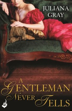 A Gentleman Never Tells: Affairs By Moonlight Book 2 (eBook, ePUB) - Gray, Juliana