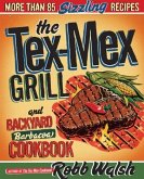 The Tex-Mex Grill and Backyard Barbacoa Cookbook (eBook, ePUB)