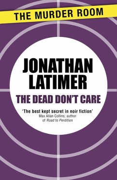 The Dead Don't Care (eBook, ePUB) - Latimer, Jonathan
