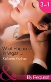 What Happens In Vegas...: His Wedding-Night Wager (What Happens in Vegas...) / Her High-Stakes Affair (What Happens in Vegas...) / Their Million-Dollar Night (What Happens in Vegas...) (Mills & Boon By Request) (eBook, ePUB)