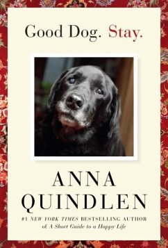 Good Dog. Stay. (eBook, ePUB) - Quindlen, Anna