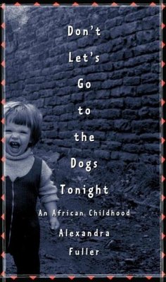 Don't Let's Go to the Dogs Tonight (eBook, ePUB) - Fuller, Alexandra