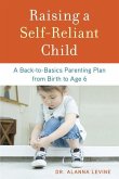 Raising a Self-Reliant Child (eBook, ePUB)