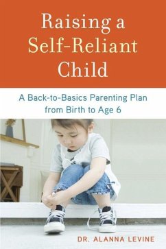 Raising a Self-Reliant Child (eBook, ePUB) - Levine, Alanna