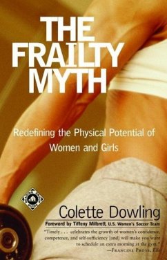 The Frailty Myth (eBook, ePUB) - Dowling, Colette