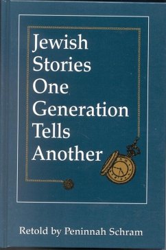 Jewish Stories One Generation Tells Another (eBook, ePUB) - Schram, Peninnah Jewish Stories One Generation Tells Another (eBook, ePUB) - Schram, Peninnah