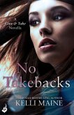 No Takebacks: A Give & Take 1.5 Novella (eBook, ePUB)