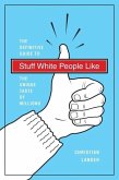 Stuff White People Like (eBook, ePUB)