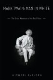 Mark Twain: Man in White (eBook, ePUB)