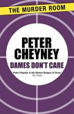 Dames Don't Care (eBook, ePUB) Dames Don't Care (eBook, ePUB)
