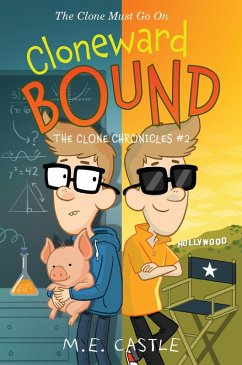 Cloneward Bound (eBook, ePUB) - Castle, M. E. Cloneward Bound (eBook, ePUB) - Castle, M. E.