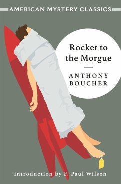 Rocket to the Morgue (eBook, ePUB) - Boucher, Anthony