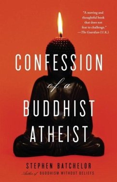 Confession of a Buddhist Atheist (eBook, ePUB) - Batchelor, Stephen