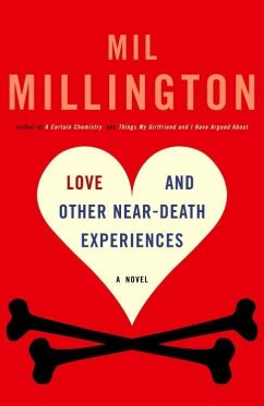Love and Other Near-Death Experiences (eBook, ePUB) - Millington, Mil