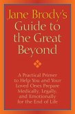 Jane Brody's Guide to the Great Beyond (eBook, ePUB)