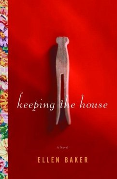 Keeping the House (eBook, ePUB) - Baker, Ellen