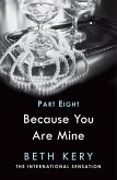 Because I Am Yours (Because You Are Mine Part Eight) (eBook, ePUB) Because I Am Yours (Because You Are Mine Part Eight) (eBook, ePUB)
