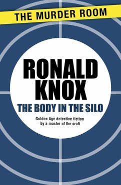 The Body in the Silo (eBook, ePUB) - Knox, Ronald