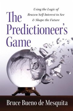 The Predictioneer's Game (eBook, ePUB) - Bueno De Mesquita, Bruce