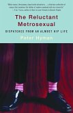 The Reluctant Metrosexual (eBook, ePUB)