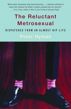 The Reluctant Metrosexual (eBook, ePUB) - Hyman, Peter