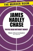 You're Dead Without Money (eBook, ePUB)