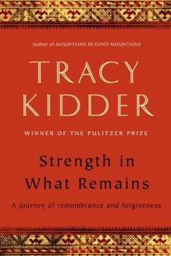 Strength in What Remains (eBook, ePUB) - Kidder, Tracy