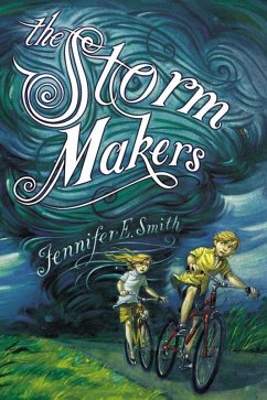 The Storm Makers (eBook, ePUB) - Smith, Jennifer E The Storm Makers (eBook, ePUB) - Smith, Jennifer E
