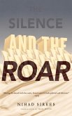 The Silence and the Roar (eBook, ePUB)