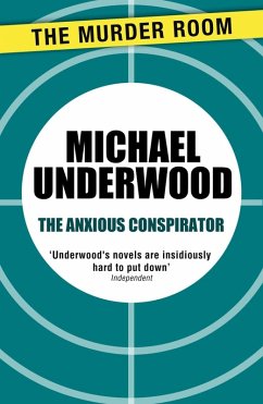 The Anxious Conspirator (eBook, ePUB) - Underwood, Michael