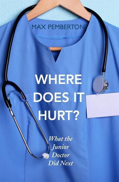 Where Does it Hurt? (eBook, ePUB) Where Does it Hurt? (eBook, ePUB)