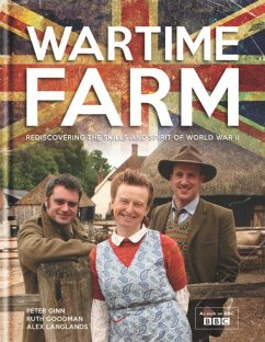 Wartime Farm (eBook, ePUB) - Ginn, Peter; Goodman, Ruth; Langlands, Alexander