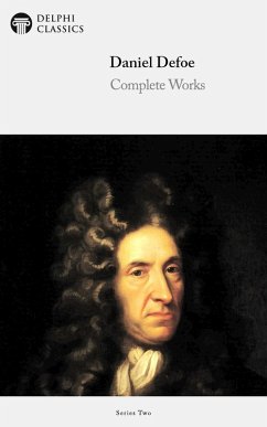 Delphi Complete Works of Daniel Defoe (Illustrated) (eBook, ePUB) - Defoe, Daniel