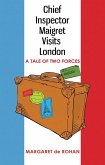 Chief Inspector Maigret Visits London (eBook, ePUB) Chief Inspector Maigret Visits London (eBook, ePUB)