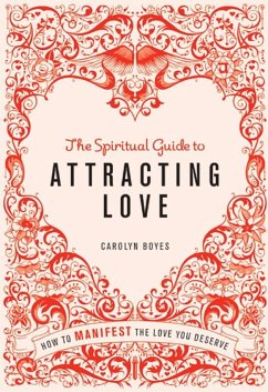 Cover The Spiritual Guide to Attracting Love (eBook, ePUB)