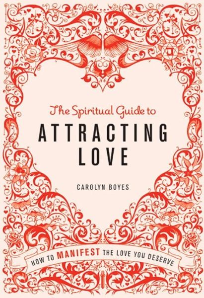 The Spiritual Guide to Attracting Love (eBook, ePUB) The Spiritual Guide to Attracting Love (eBook, ePUB)