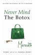 Never Mind the Botox - Meredith (eBook,... - Bild 1