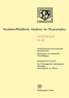 Mechanismen der ischämischen Hirnschädigung. Zur Voraussagbarkeit toxikologischer Wirkungen: Kanzerogenität von Alkenen - Hossmann, Konstantin-Alexander