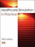 Healthcare Simulation in Practice (eBook, ePUB)