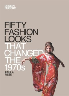 Fifty Fashion Looks that Changed the 1970s (eBook, ePUB) - Reed, Paula
