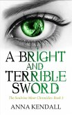 A Bright and Terrible Sword (eBook, ePUB)
