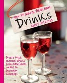 How to Make Your Own Drinks (eBook, ePUB)