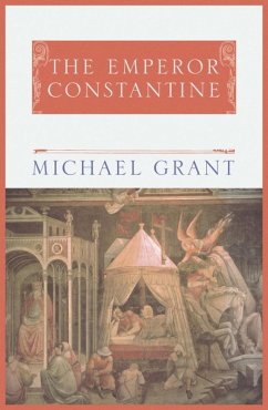 The Emperor Constantine (eBook, ePUB) - Grant, Michael