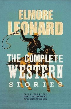 The Complete Western Stories (eBook, ePUB) - Leonard, Elmore