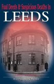 Foul Deeds and Suspicious Deaths in Leeds (eBook, ePUB) Foul Deeds and Suspicious Deaths in Leeds (eBook, ePUB)
