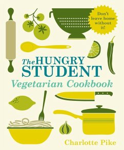 The Hungry Student Vegetarian Cookbook (eBook, ePUB) - Pike, Charlotte