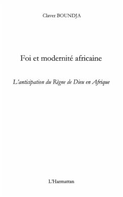 Foi et modernite africaine - l'anticipation du regne de dieu (eBook, PDF) - Claver Boundja